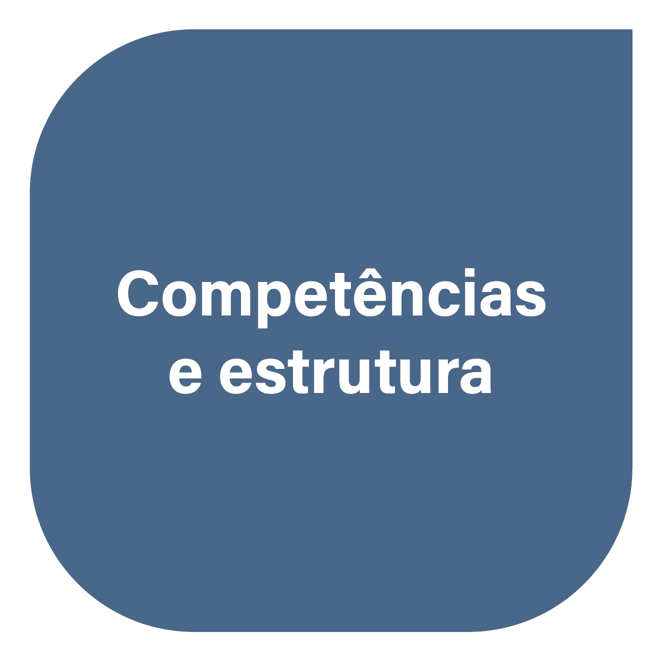 Competências e estrutura