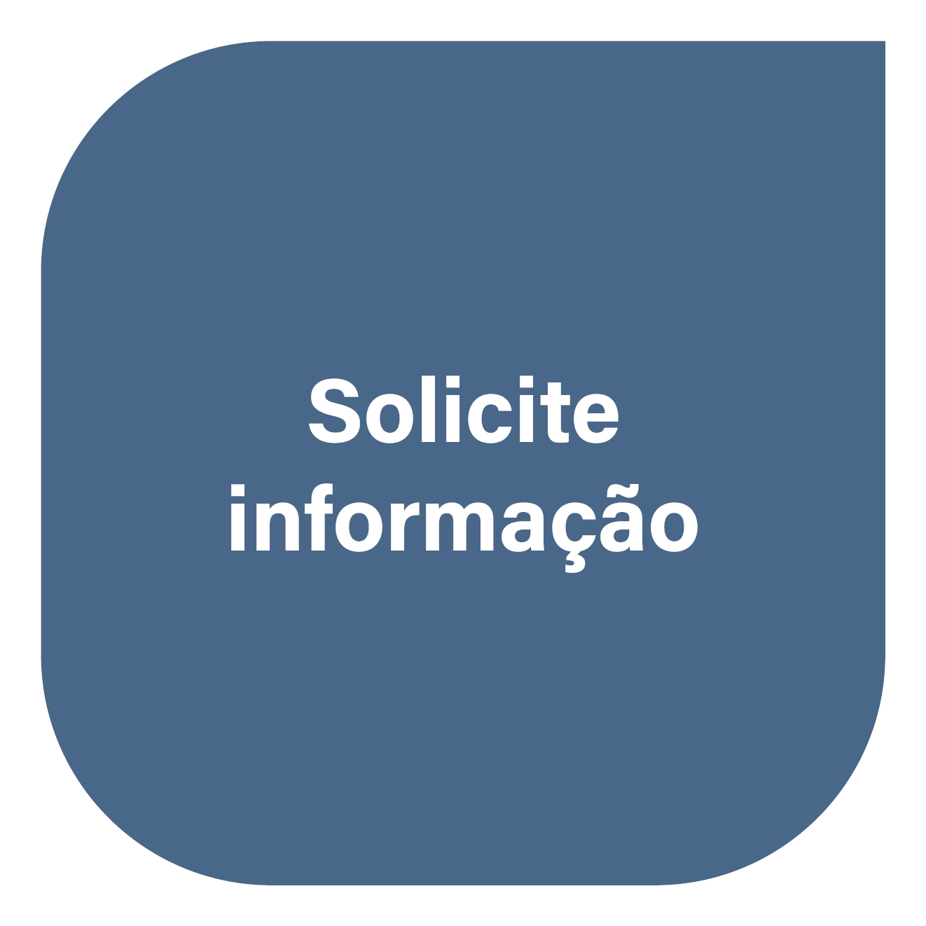 Solicite informação
